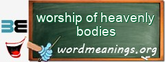 WordMeaning blackboard for worship of heavenly bodies